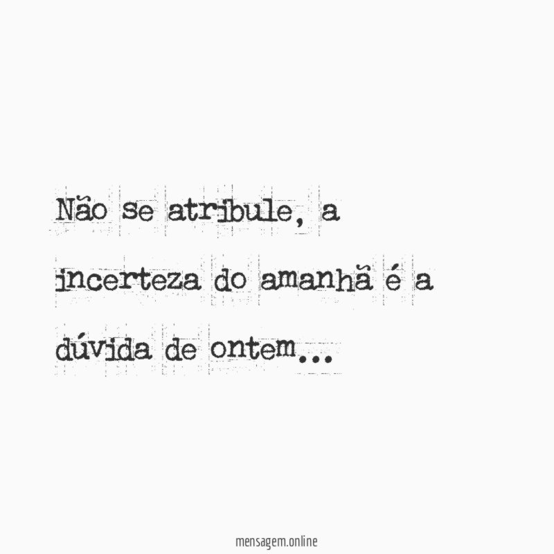 Não se atribule