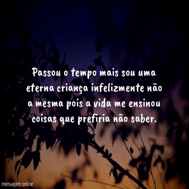 Passou o tempo mais sou uma eterna criança