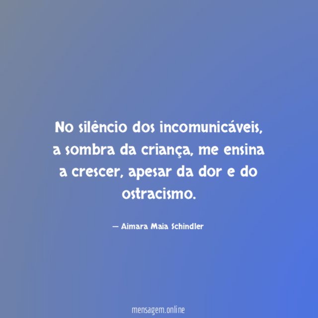 No silêncio dos incomunicáveis