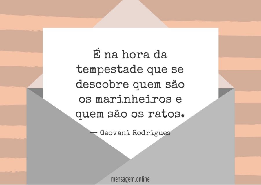 É na hora da tempestade que se descobre