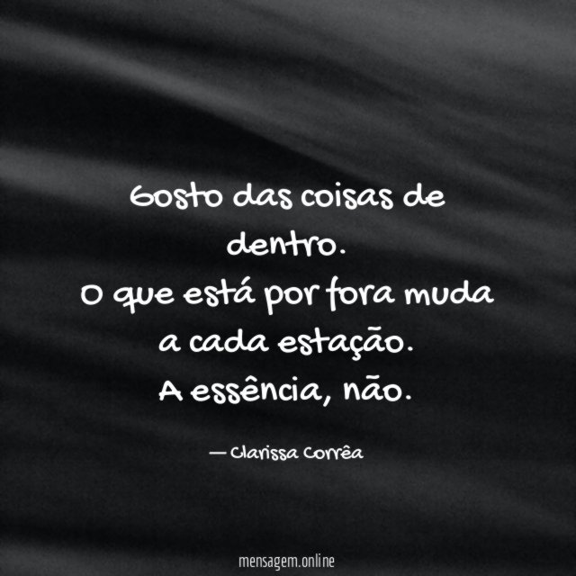 Gosto das coisas de dentro