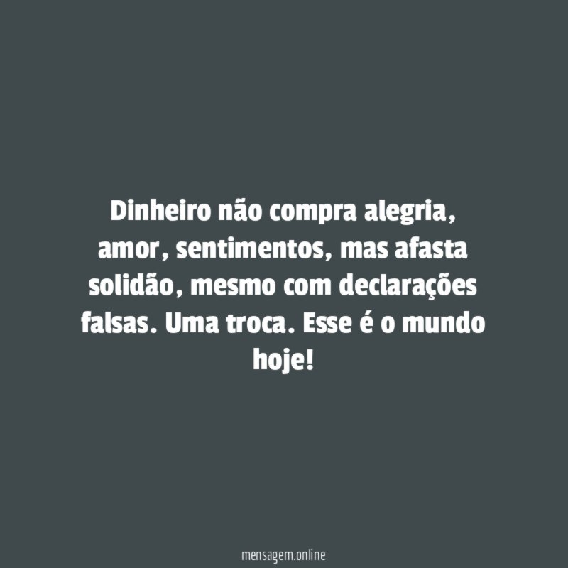Dinheiro não compra alegria