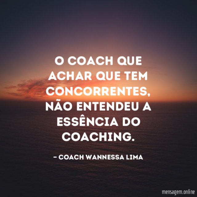 O Coach que achar que tem concorrentes