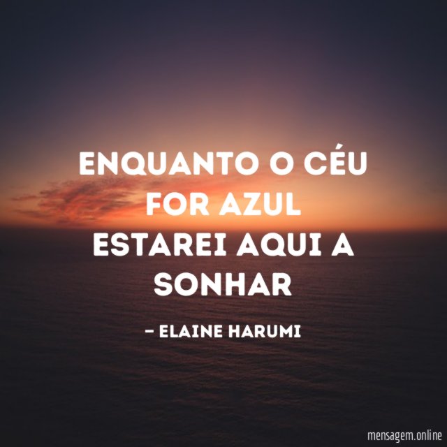 Enquanto o céu for azul estarei aqui a sonhar