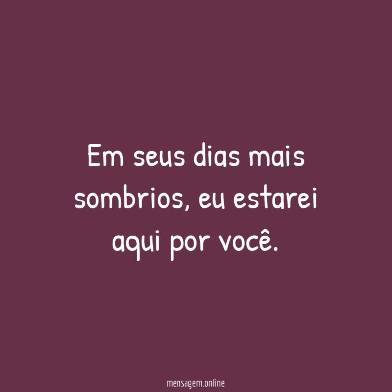 Em seus dias mais sombrios