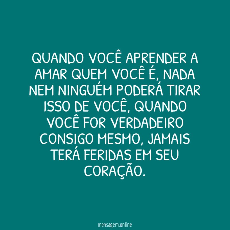 Quando você aprender a amar quem você é