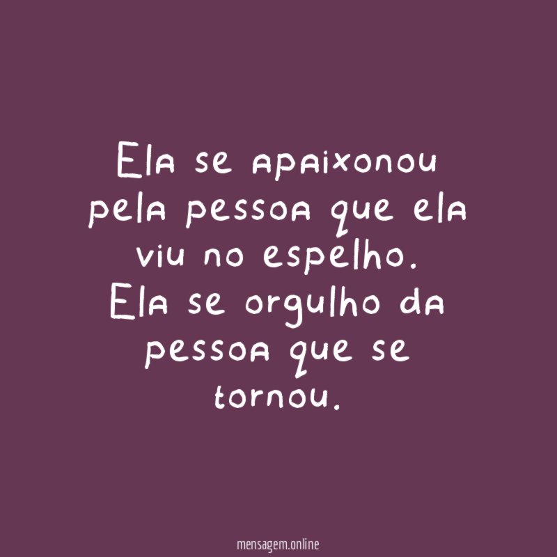 Ela se apaixonou pela pessoa que ela viu no espelho
