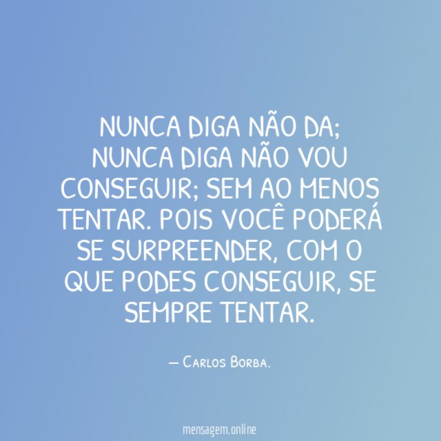 NUNCA DIGA NÃO DA