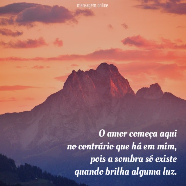 O amor começa aqui no contrário que há em mim