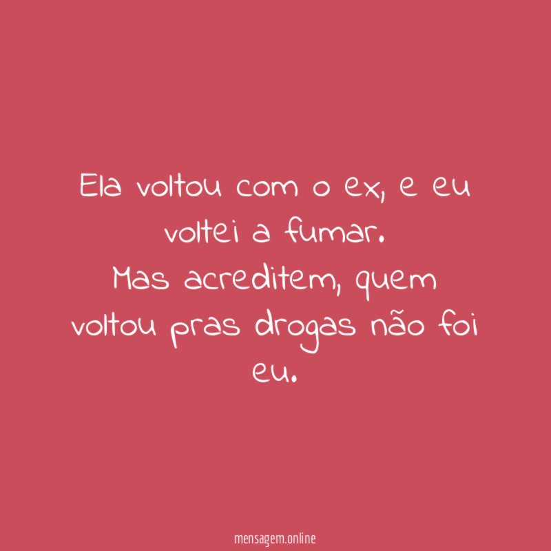 Ela voltou com o ex