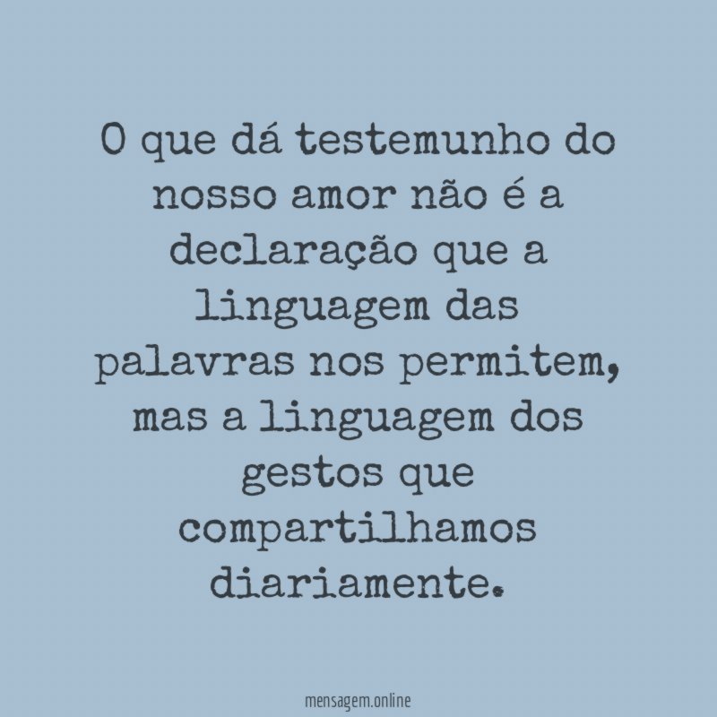O que dá testemunho do nosso amor não