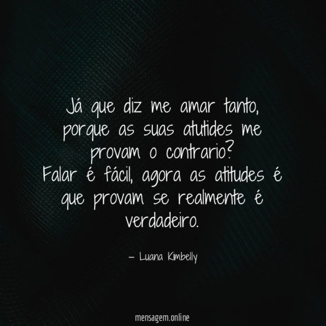 Já que diz me amar tanto