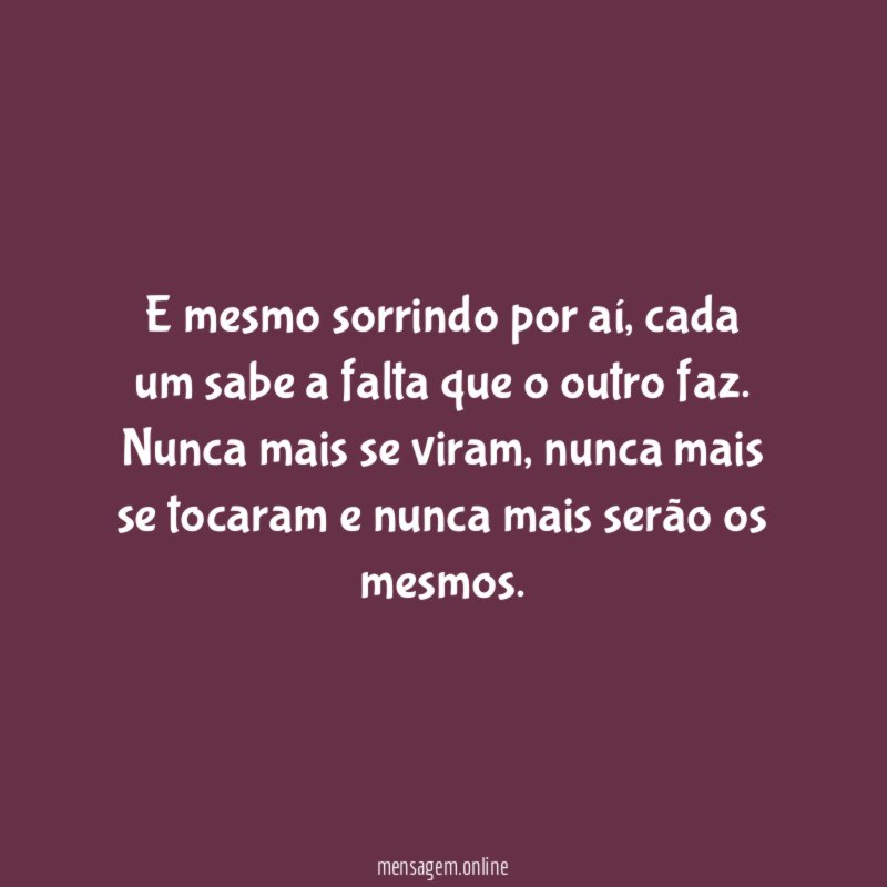 E mesmo sorrindo por aí