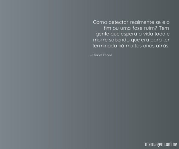 Como detectar realmente se é o fim ou uma fase ruim