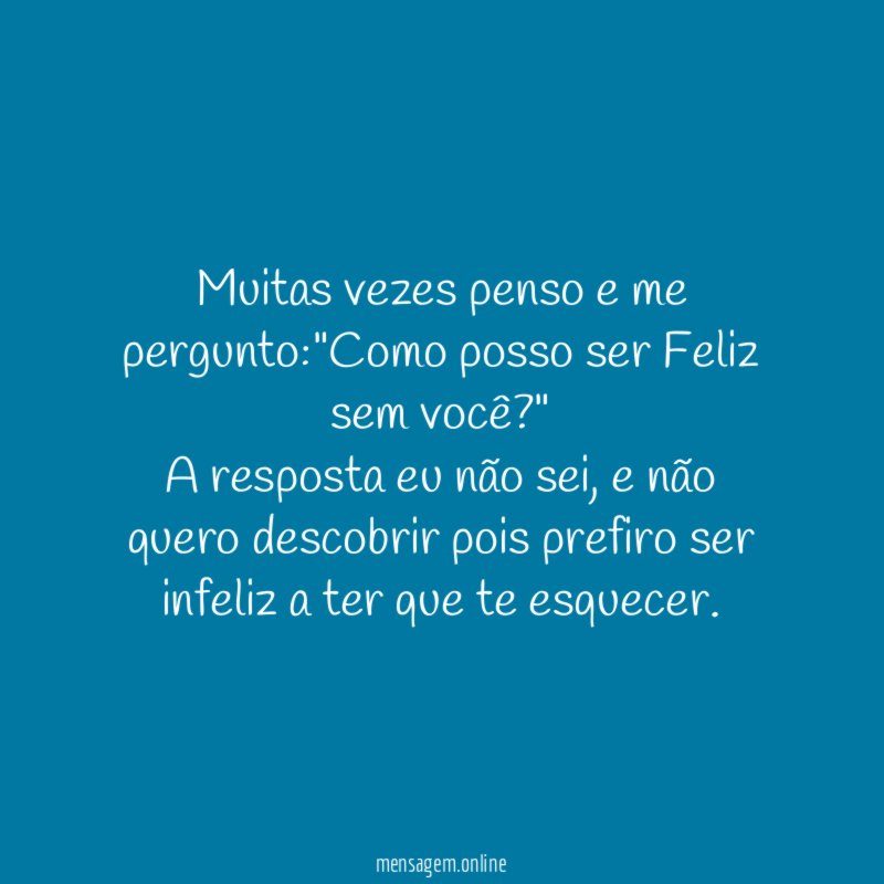 Muitas vezes penso e me pergunto