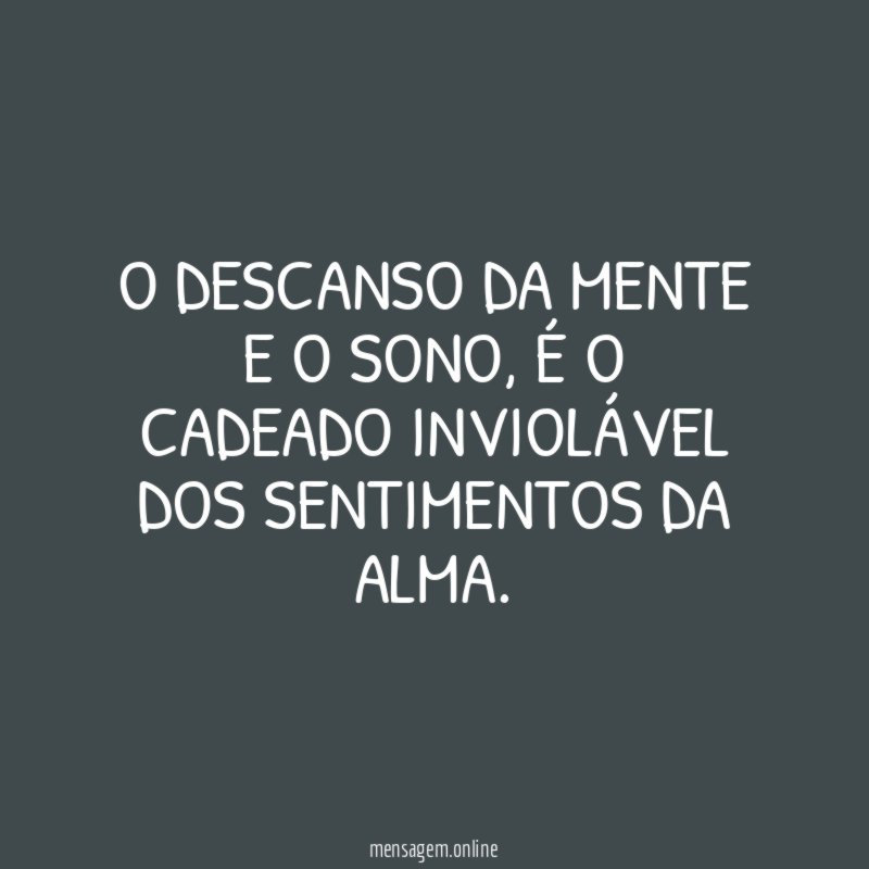 O descanso da mente e o sono
