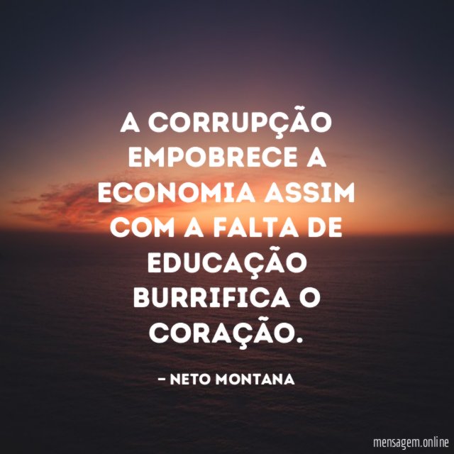 A corrupção empobrece a economia assim com a