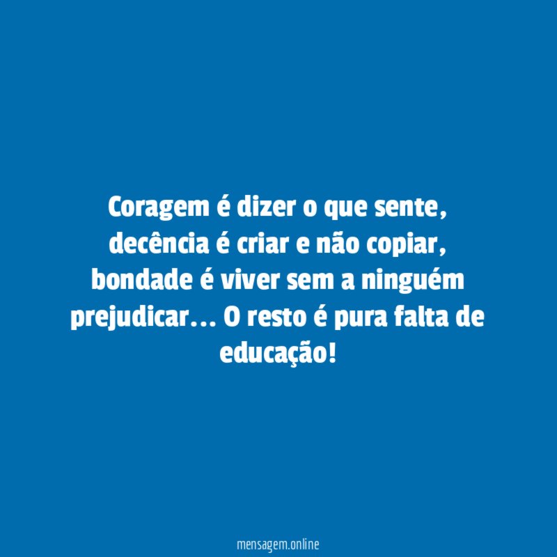 Coragem é dizer o que sente