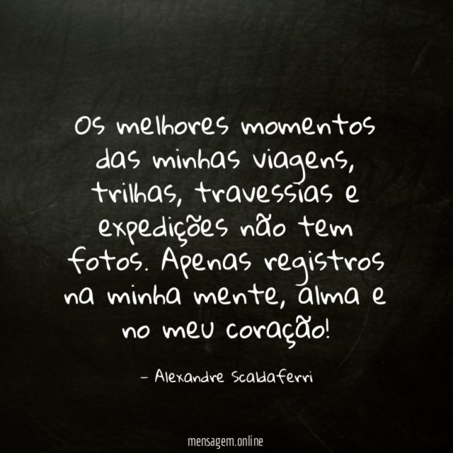 Os melhores momentos das minhas viagens