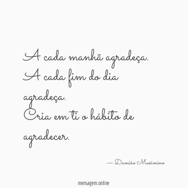 A cada manhã agradeça