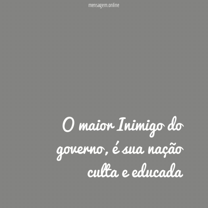 O maior Inimigo do governo