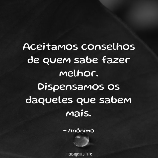 Aceitamos conselhos de quem sabe fazer melhor