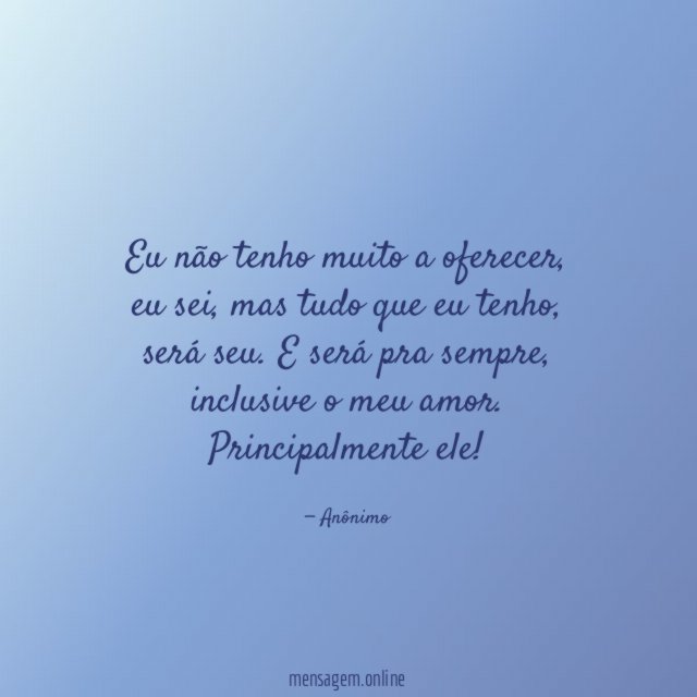 Eu não tenho muito a oferecer