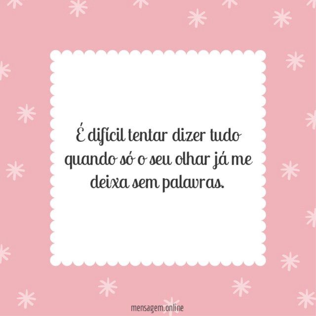 É difícil tentar dizer tudo quando só