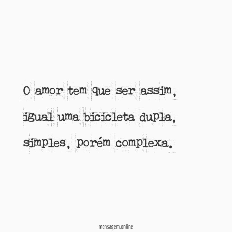O amor tem que ser assim