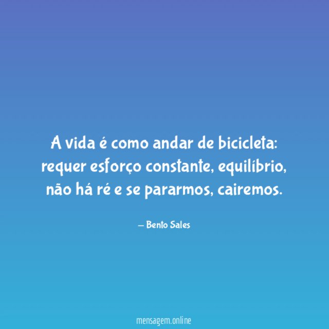A vida é como andar de bicicleta