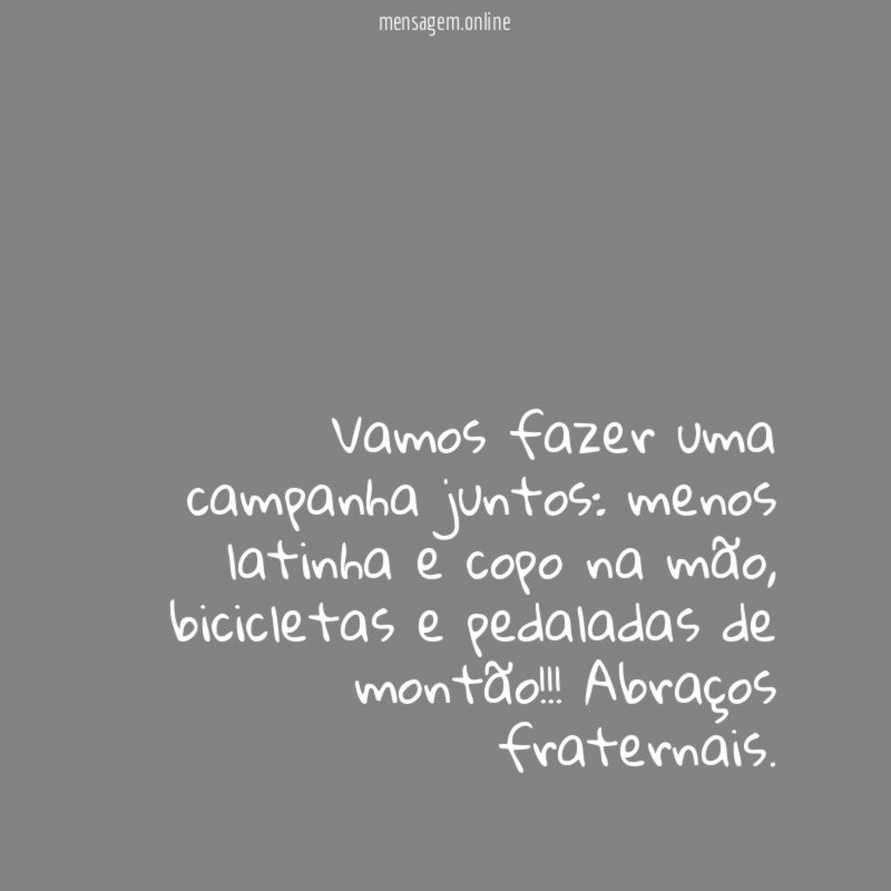 Vamos fazer uma campanha juntos