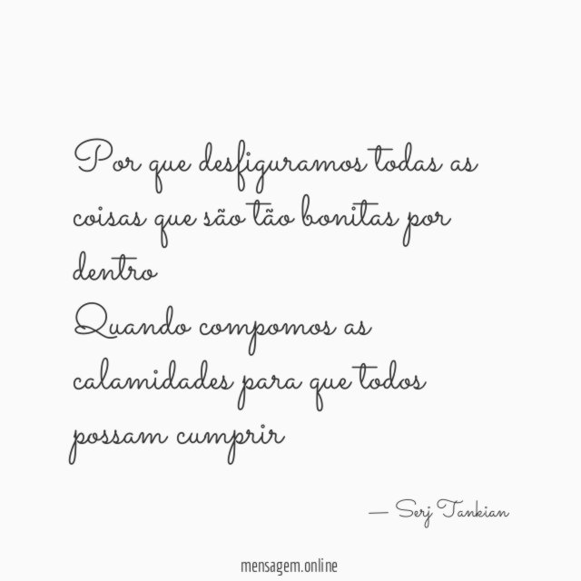 Por que desfiguramos todas as coisas que são