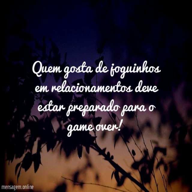 Quem gosta de joguinhos em relacionamentos deve estar