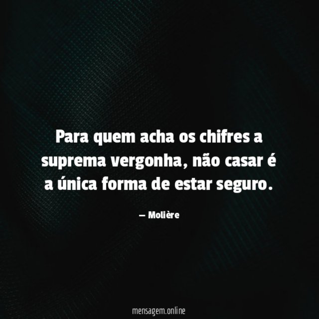 Para quem acha os chifres a suprema vergonha