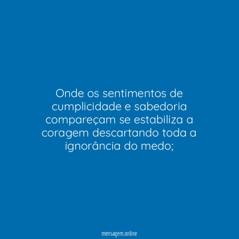 Onde os sentimentos de cumplicidade e sabedoria compareçam