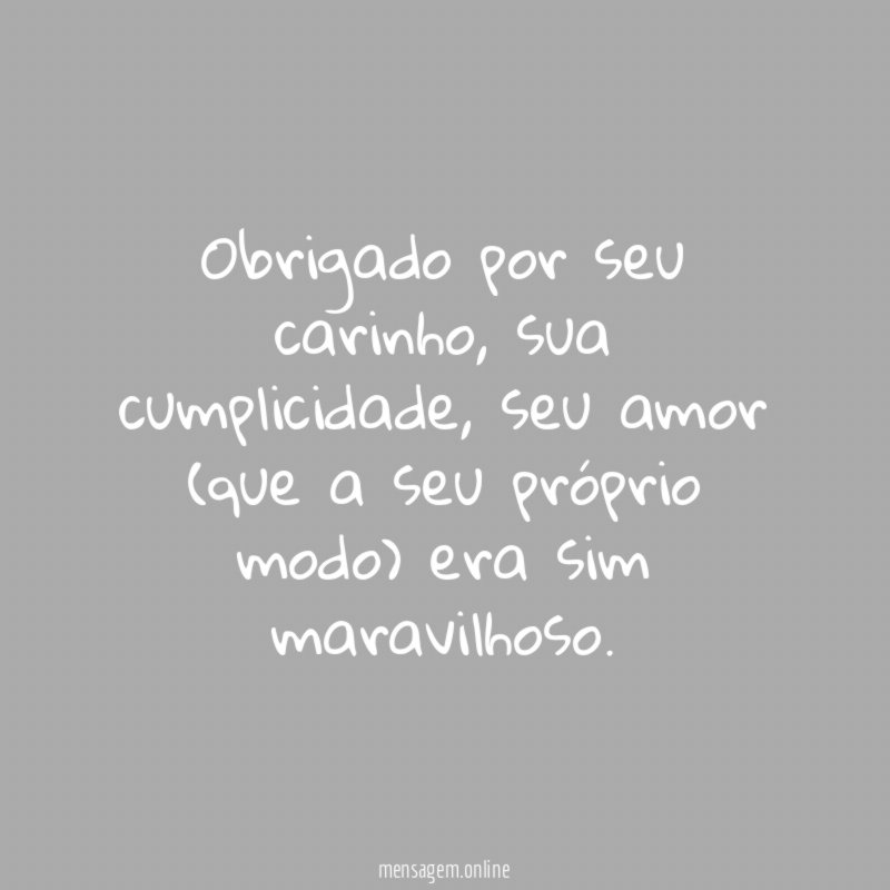 Obrigado por seu carinho