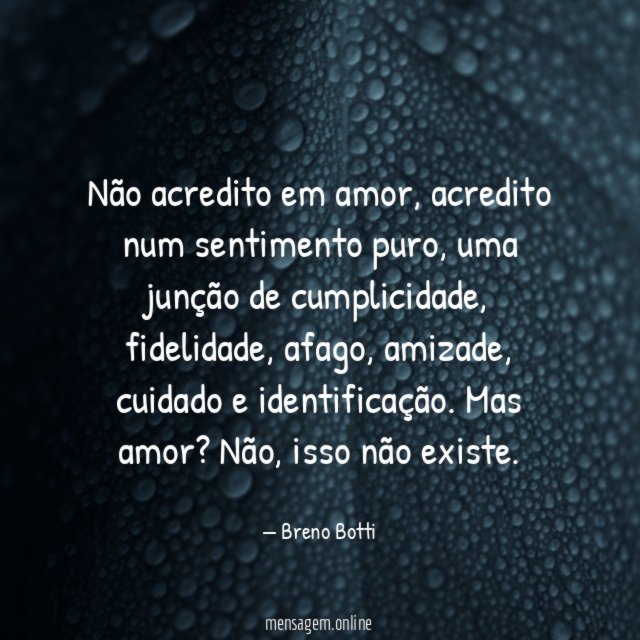 Não acredito em amor
