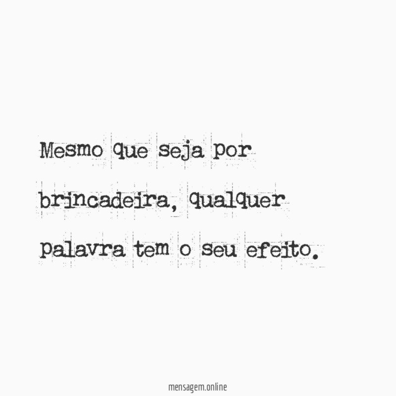 Mesmo que seja por brincadeira