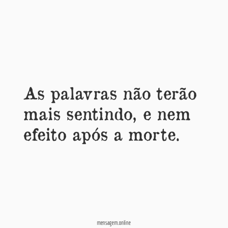 As palavras não terão mais sentindo