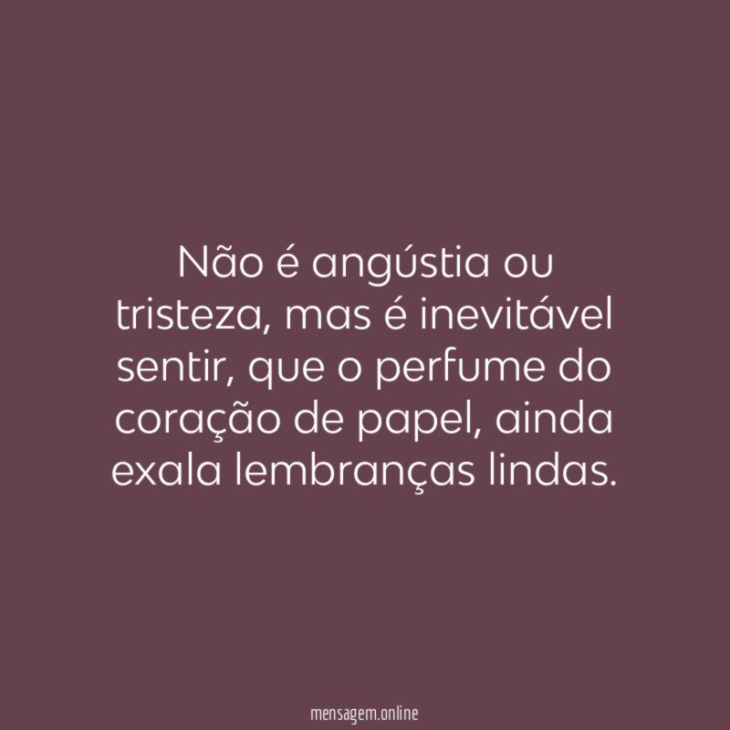Não é angústia ou tristeza
