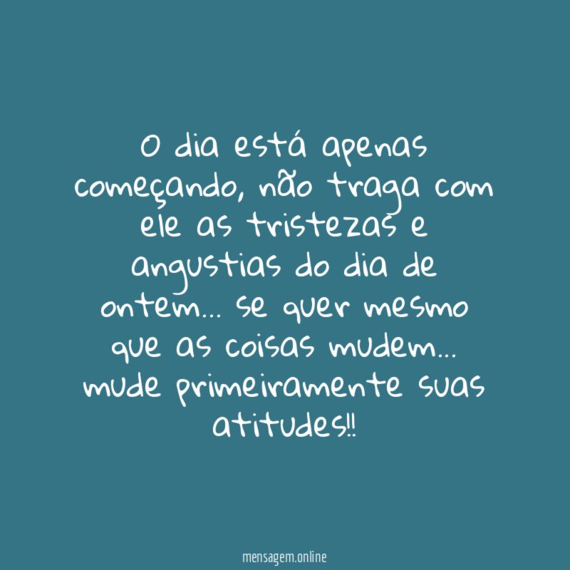O dia está apenas começando