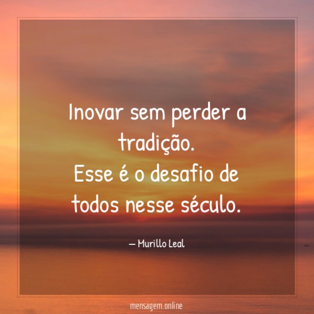 Inovar sem perder a tradição