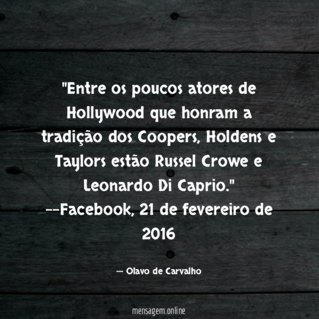 ''Entre os poucos atores de Hollywood que honram a tradição dos Coopers, Holdens e Taylors estão Russel Crowe e Leonardo Di Caprio.''