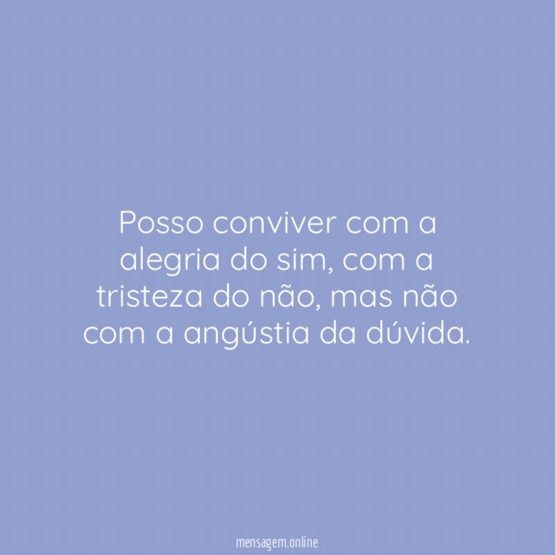 Posso conviver com a alegria do sim