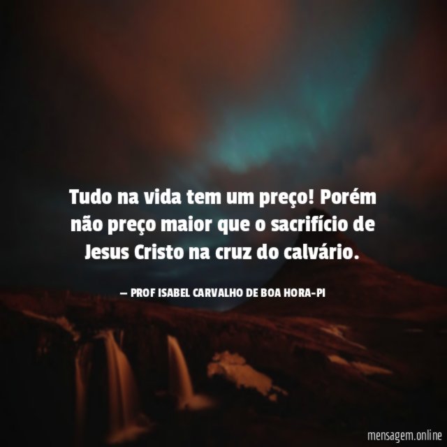 Tudo na vida tem um preço