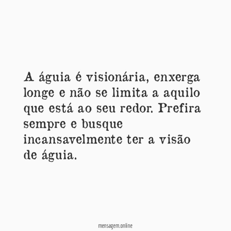 A águia é visionária