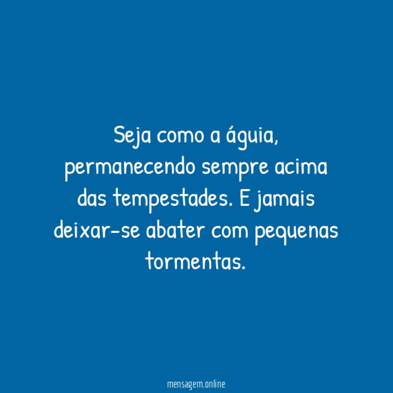 Seja como a águia