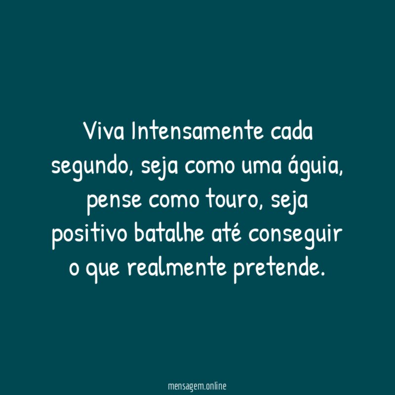 Viva Intensamente cada segundo