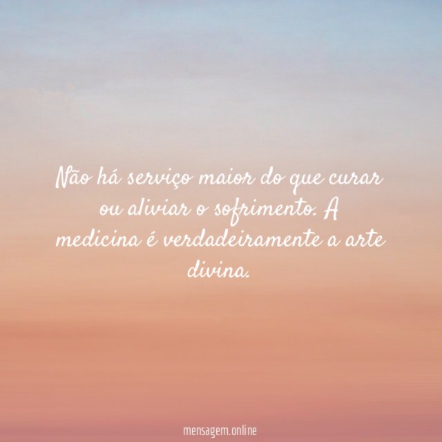 Não há serviço maior do que curar ou