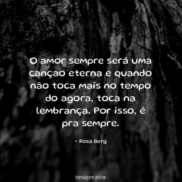 O amor sempre será uma cançao eterna